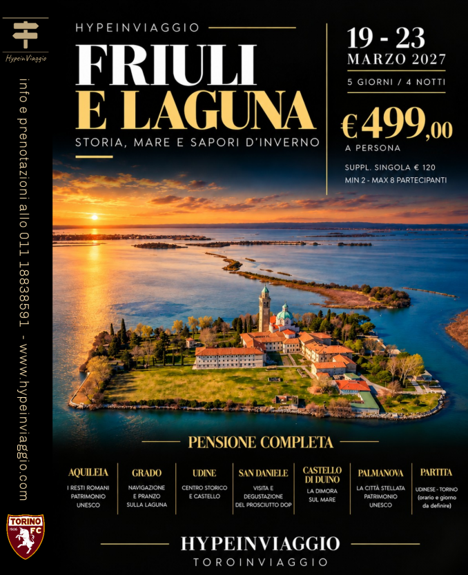 UDINESE - TORO! 5 GIORNI IM FRIULI - TOROinviaggio